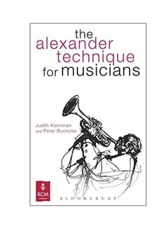 Buy The Alexander Technique For Musicians paperback english - 2013 in UAE