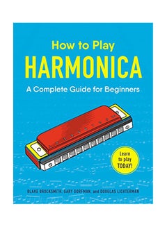 Buy How To Play Harmonica: A Complete Guide For Beginners paperback english - 2018 in UAE