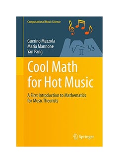 Buy Cool Math For Hot Music: A First Introduction To Mathematics For Music Theorists hardcover english - 2016 in UAE