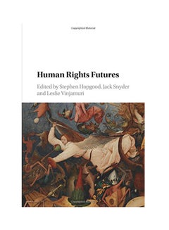 اشتري Human Rights Futures Paperback English by Stephen Hopgood - 2018 في مصر