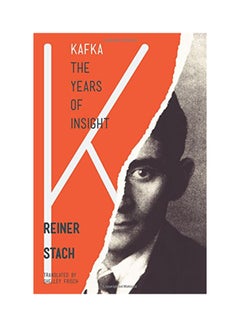 Buy Kafka, The Years Of Insight paperback english - 2015 in UAE