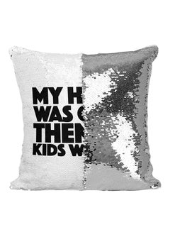 Buy My House Was Clean Then Kids Woke Up Sequined Throw Pillow Silver/White/Black 16x16inch in UAE