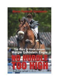 اشتري No Hurdle Too High: The Story Of Show Jumper Margie Goldstein Engle paperback english - 6/6/2001 في الامارات