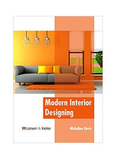 اشتري Modern Interior Designing Hardcover English by Michalina Davis - May 16, 2018 في الامارات