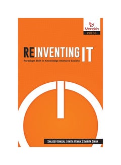 Buy Reinventing It: Paradigm Shift In Knowledge Intensive Society Hardcover English by Sanjeev Bansal in UAE