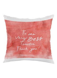 Buy To The Very Best Teacher Thank You Printed Pillow Red/White 40 x 40centimeter in Egypt