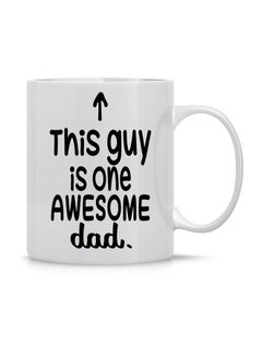 Buy This Guy Is One Awesome Dad Printed Mug White/Black 11.5x10.5x10.5centimeter in Saudi Arabia