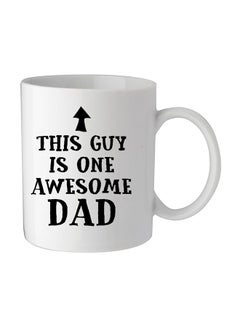 Buy This Guy Is Awesome Dad Printed Mug White/Black 11.5x10.5x10.5centimeter in Egypt