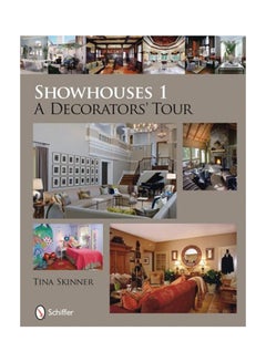 اشتري Showhouses 1: A Decorators' Tour Hardcover English by Tina Skinner - 5/28/2009 في الامارات