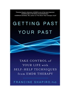 Buy Getting Past Your Past Paperback English by Francine Shapiro - 17/Apr/13 in UAE