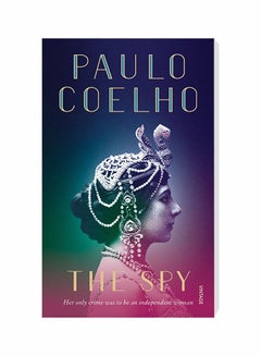 اشتري كتاب The Spy غلاف ورقي اللغة الإنجليزية by Paulo Coelho - 11/22/2016 في مصر