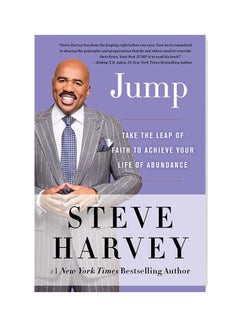 Buy Jump: Take The Leap Of Faith To Achieve Your Life Of Abundance Paperback English by Steve Harvey - 1/1/2018 in Egypt