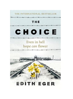 Buy The Choice Paperback English by Edith Eger - 16 August 2018 in UAE