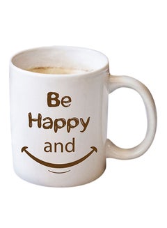 Buy Be Happy Printed Coffee Mug White/Brown in UAE