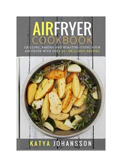 Buy Air Fryer Cookbook Paperback in UAE