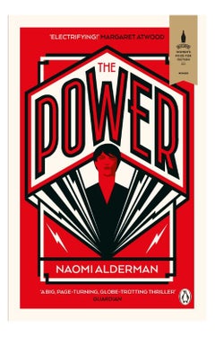 Buy The Power - Paperback English by Naomi Alderman - 06/04/2017 in UAE