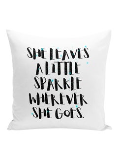 Buy She Leaves Sparkles Where She Goes Printed Decorative Pillow White/Black 16x16inch in UAE