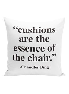 اشتري وسادة للديكور مطبوع عليها عبارة "Cushions Are The Essence Of The Chair" أبيض/أسود 16x16 بوصة في الامارات