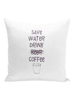 اشتري Save Water Drink Coffee Funny Quotes Decorative Pillow أبيض/رمادي 16x16 بوصة في الامارات
