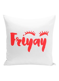 Buy Friday Happy Friday Weekend Printed Decorative Pillow White/Red 16x16inch in UAE