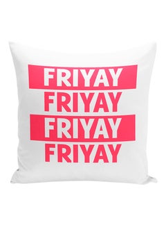 Buy Friday Friday Weekend Happiness Printed Decorative Pillow White/Pink 16x16inch in UAE