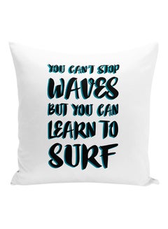 اشتري وسادة زينة مطبوع عليها عبارة "Cant Stop Waves But Learn To Surf" أبيض / أسود / أزرق 16x16 بوصة في الامارات