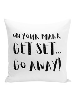 Buy On Your Mark Get Set Go Away Funny Sports Printed Decorative Pillow White/Black 16x16inch in UAE