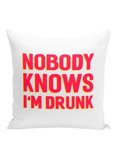 Buy Nobody Knows I Am Drunk Funny Quote Decorative Pillow White/Pink/Yellow 16x16inch in UAE