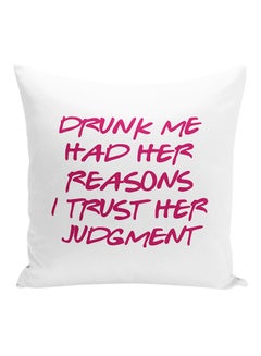 Buy Drunk Me Had Her Reasons I Trusted Her Judgement Funny Quote Decorative Pillow White/Purple 16x16inch in UAE