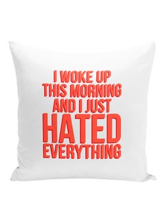 اشتري وسادة زينة مطبوعة بعبارة "I Woke Up This Morning And I Just Hated Everything" أبيض/أحمر 16x16 بوصة في الامارات