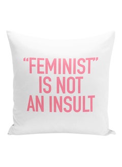 Buy Feminist Is Not An Insult Decorative Pillow White/Pink 16x16inch in UAE