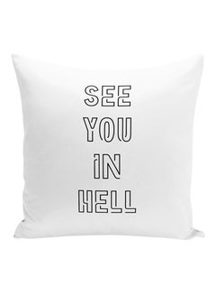 Buy See You In Hell Decorative Pillow White/Black 16x16inch in UAE