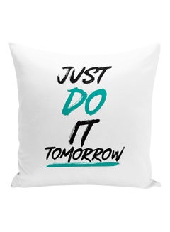 Buy Just Do It Tomorrow Decorative Pillow White/Black/Green 16x16inch in UAE