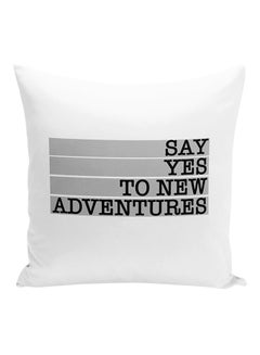 Buy Say Yes To New Adventures Decorative Pillow White/Grey/Black 16x16inch in UAE