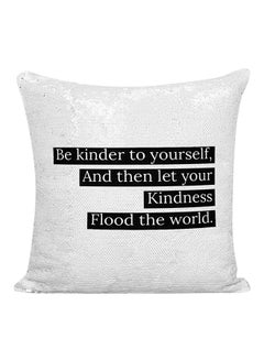 اشتري وسادة زينة مطرزة بعبارة تحفيزية "Be Kind And Let The Kindness Flood The World" أبيض\فضي\أسود 16x16 بوصة في الامارات