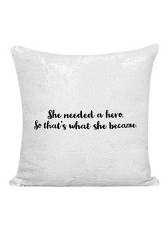 Buy She Needed A Hero So She Became Sequined Pillow Silver/Black 16x16inch in UAE