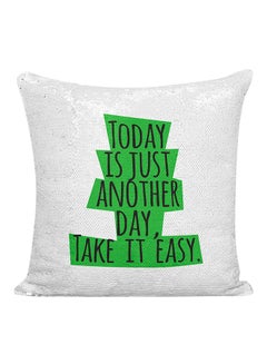 اشتري وسادة مطرزة بالترتر مطبوعة بعبارة "Today Is Just Another Day Take It Easy" أبيض/أصفر/أسود 16x16 بوصة في الامارات