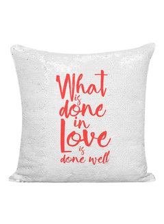 اشتري وسادة مزينة بالترتر مطبوع عليها عبارة "What Is Done In Love Is Done Well" أبيض/أحمر 16x16 بوصة في الامارات