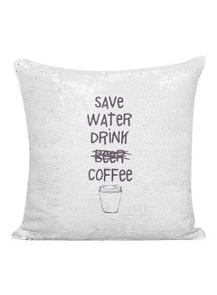 اشتري Save Water Drink Coffee Sequineded Pillow أبيض / أسود / فضي 16x16 بوصة في الامارات
