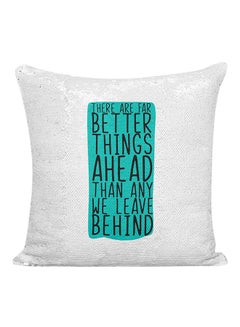 Buy There Are Far Better Things Ahead Than Any We Leave Behind Sequined Pillow White/Green/Black 16x16inch in UAE