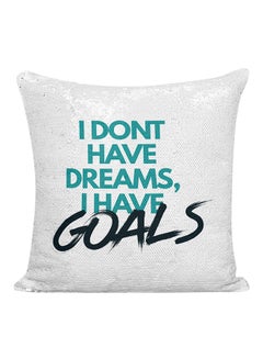 Buy I Don't Have Dreams I Have Goals Sequined Decorative Pillow White/Silver/Green 16x16inch in UAE