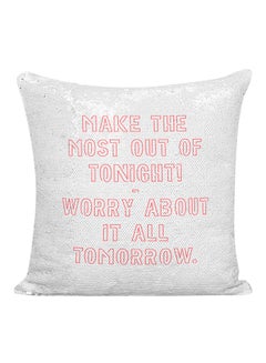 اشتري وسادة مزينة بالترتر بطبعة عبارة Make The Most Out Of Tonight Worry About It All Tomorrow  فضي / وردي 16x16 بوصة في الامارات