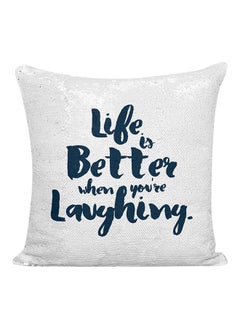 اشتري وسادة مطرزة بالترتر مطبوع عليها عبارة "Life Is Better When You're Laughing" بوليستر أبيض/أزرق 16x16 بوصة في الامارات