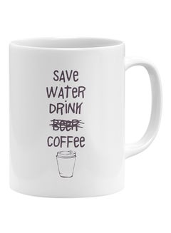 Buy Save Water Drink Beer Coffee Coffee Mug White 11x14cm in UAE