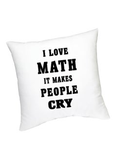 Buy I Love Maths It Makes People Cry Printed Cushion White/Black 45cm in UAE