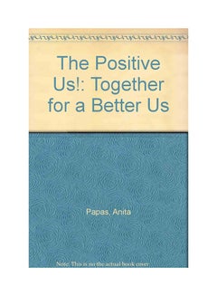 Buy The Positive Us! - Paperback English by Anita Papas - 03/2010 in UAE