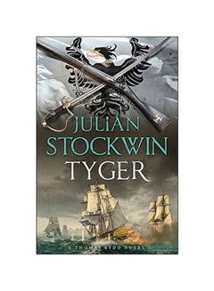 اشتري Tyger: A Thomas Kydd Novel paperback english - 05 May 2016 في الامارات