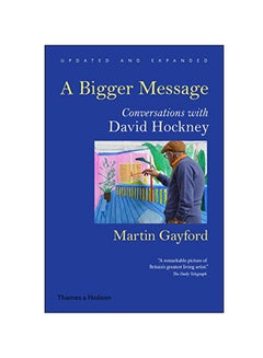 اشتري Bigger Message: Conversations With David Hockney Paperback في الامارات