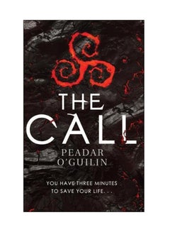 Buy The Call: You Have Three Minutes To Save Your Life... Paperback English by Peadar O'Guilin - 01 Jun 2017 in UAE