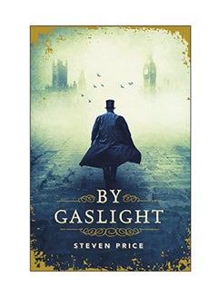 اشتري By Gaslight Paperback English by Steven Price - 06 Jul 2017 في الامارات